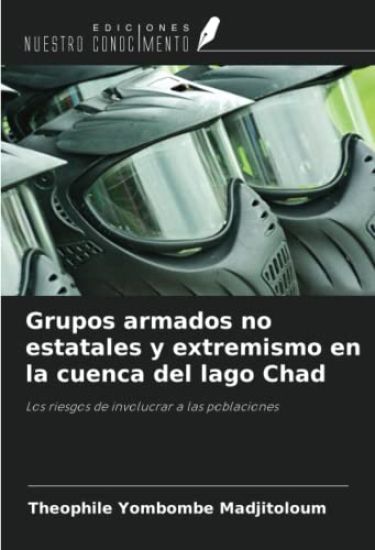 Grupos armados no estatales y extremismo en la cuenca del lago Chad