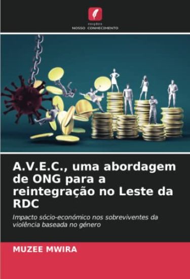 A.V.E.C., uma abordagem de ONG para a reintegração no Leste da RDC