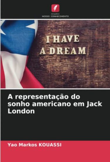 A representação do sonho americano em Jack London