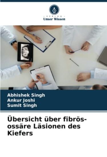 Übersicht über fibrös-ossäre Läsionen des Kiefers
