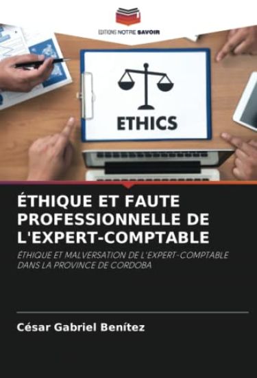 ÉTHIQUE ET FAUTE PROFESSIONNELLE DE L'EXPERT-COMPTABLE