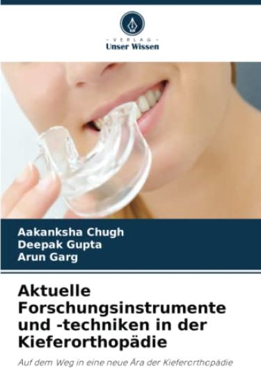 Aktuelle Forschungsinstrumente und -techniken in der Kieferorthopädie