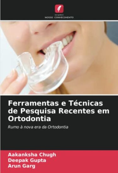 Ferramentas e Técnicas de Pesquisa Recentes em Ortodontia