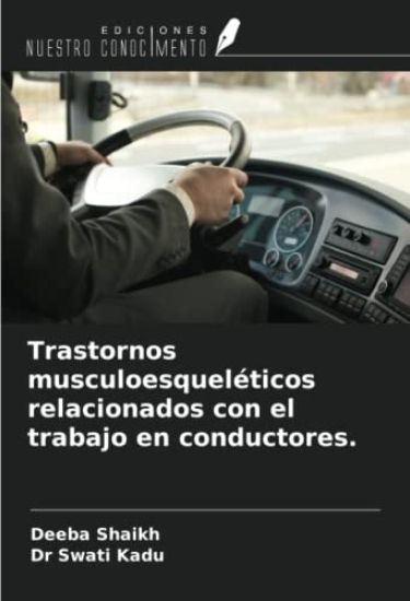 Trastornos musculoesqueléticos relacionados con el trabajo en conductores.