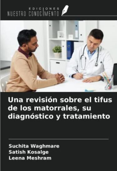 Una revisión sobre el tifus de los matorrales, su diagnóstico y tratamiento