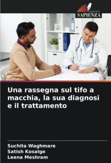 Una rassegna sul tifo a macchia, la sua diagnosi e il trattamento