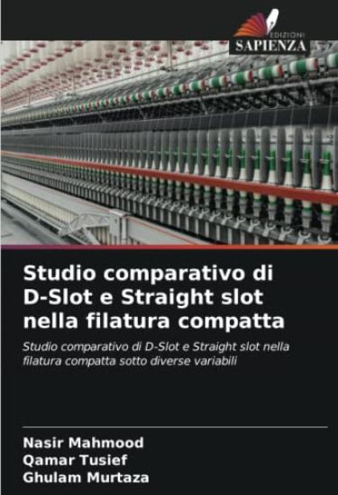 Studio comparativo di D-Slot e Straight slot nella filatura compatta