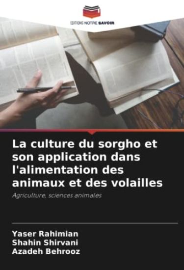 La culture du sorgho et son application dans l'alimentation des animaux et des volailles