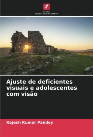 Ajuste de deficientes visuais e adolescentes com visão