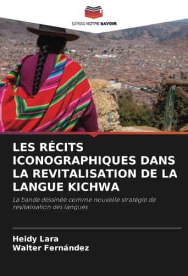 LES RÉCITS ICONOGRAPHIQUES DANS LA REVITALISATION DE LA LANGUE KICHWA