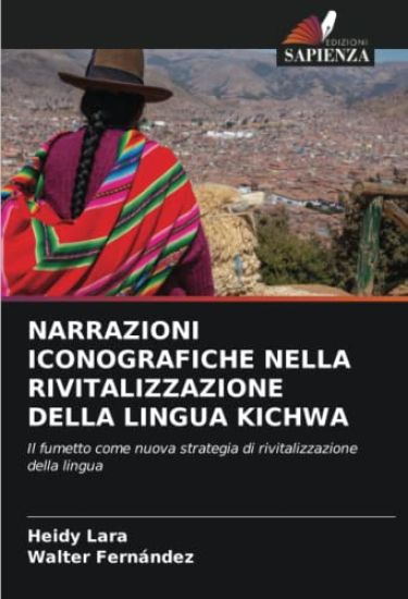 NARRAZIONI ICONOGRAFICHE NELLA RIVITALIZZAZIONE DELLA LINGUA KICHWA