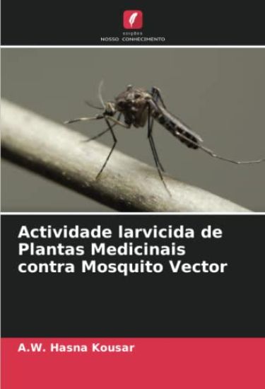 Actividade larvicida de Plantas Medicinais contra Mosquito Vector