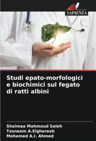 Studi epato-morfologici e biochimici sul fegato di ratti albini