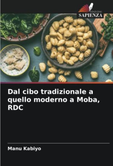 Dal cibo tradizionale a quello moderno a Moba, RDC