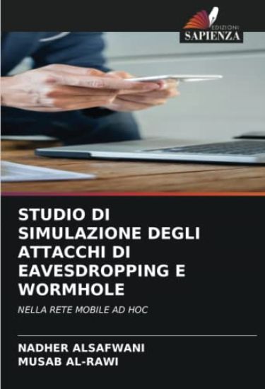 STUDIO DI SIMULAZIONE DEGLI ATTACCHI DI EAVESDROPPING E WORMHOLE