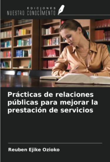 Prácticas de relaciones públicas para mejorar la prestación de servicios