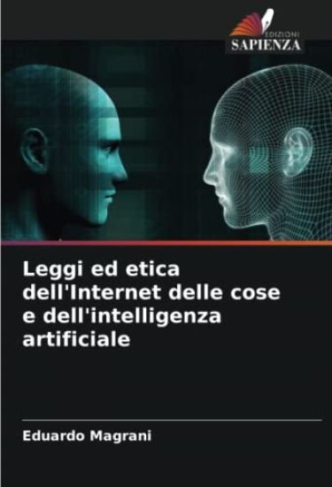Leggi ed etica dell'Internet delle cose e dell'intelligenza artificiale