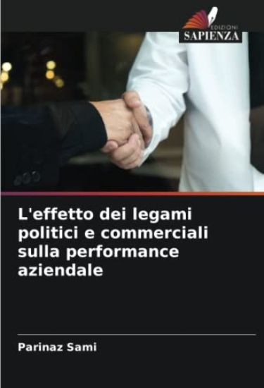 L'effetto dei legami politici e commerciali sulla performance aziendale