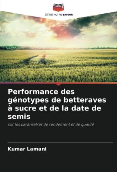 Performance des génotypes de betteraves à sucre et de la date de semis