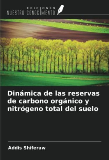 Dinámica de las reservas de carbono orgánico y nitrógeno total del suelo