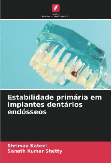 Estabilidade primária em implantes dentários endósseos