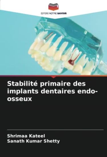 Stabilité primaire des implants dentaires endo-osseux