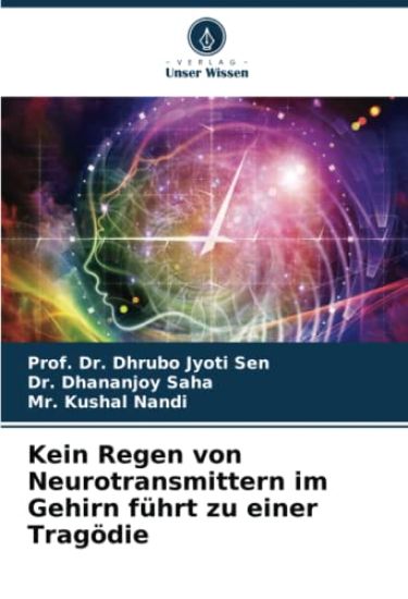 Kein Regen von Neurotransmittern im Gehirn führt zu einer Tragödie