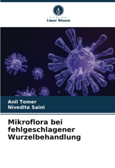 Mikroflora bei fehlgeschlagener Wurzelbehandlung
