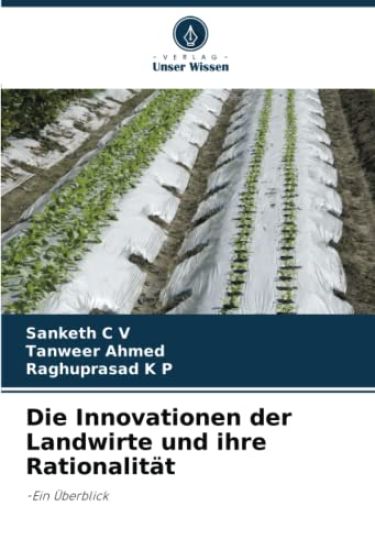 Die Innovationen der Landwirte und ihre Rationalität