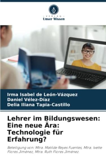 Lehrer im Bildungswesen: Eine neue Ära: Technologie für Erfahrung?