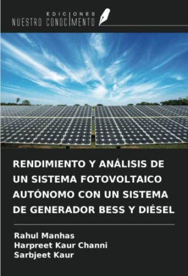 RENDIMIENTO Y ANÁLISIS DE UN SISTEMA FOTOVOLTAICO AUTÓNOMO CON UN SISTEMA DE GENERADOR BESS Y DIÉSEL