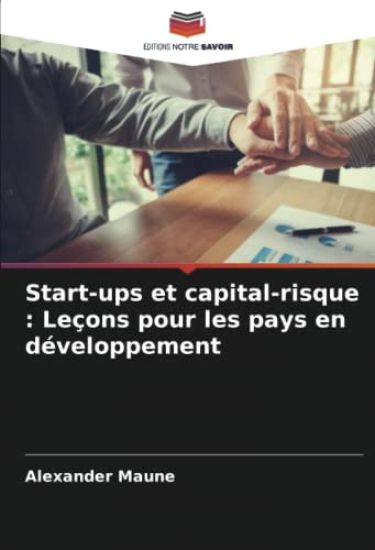Start-ups et capital-risque : Leçons pour les pays en développement