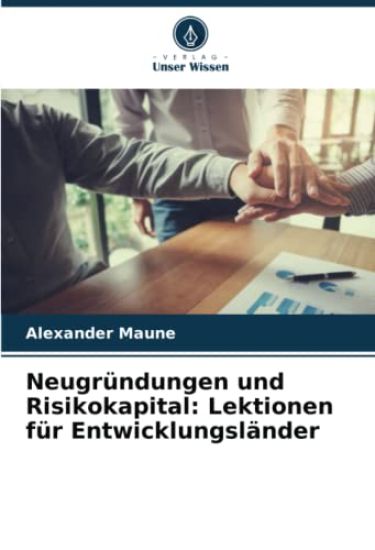 Neugründungen und Risikokapital: Lektionen für Entwicklungsländer