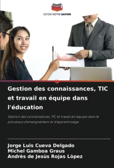Gestion des connaissances, TIC et travail en équipe dans l'éducation