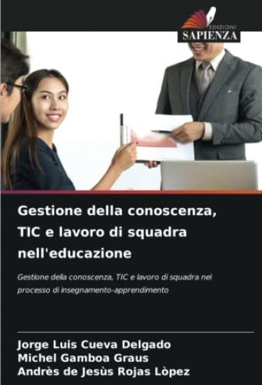 Gestione della conoscenza, TIC e lavoro di squadra nell'educazione