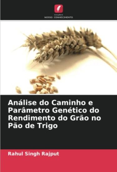 Análise do Caminho e Parâmetro Genético do Rendimento do Grão no Pão de Trigo