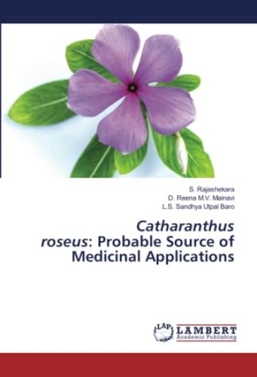 Catharanthus roseus: Probable Source of Medicinal Applications