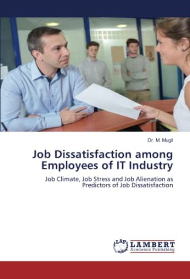 Job Dissatisfaction among Employees of IT Industry