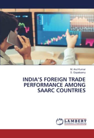 INDIA¿S FOREIGN TRADE PERFORMANCE AMONG SAARC COUNTRIES