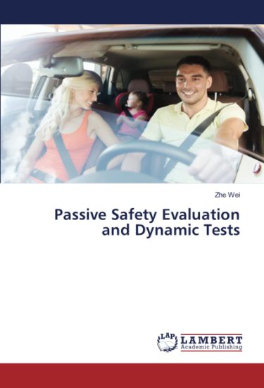 Passive Safety Evaluation and Dynamic Tests
