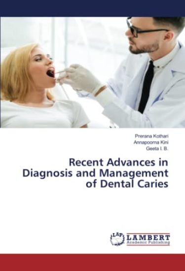 Recent Advances in Diagnosis and Management of Dental Caries