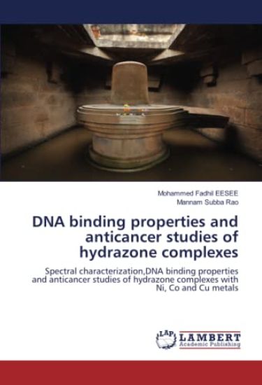 DNA binding properties and anticancer studies of hydrazone complexes