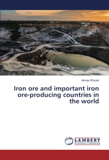 Iron ore and important iron ore-producing countries in the world