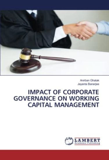 IMPACT OF CORPORATE GOVERNANCE ON WORKING CAPITAL MANAGEMENT