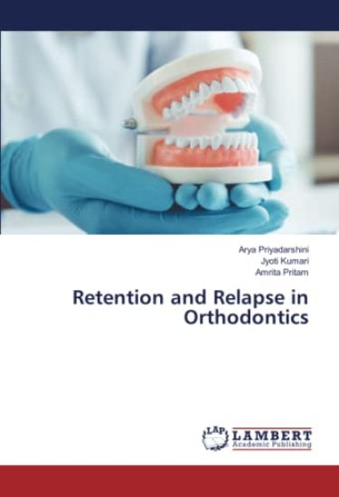 Retention and Relapse in Orthodontics