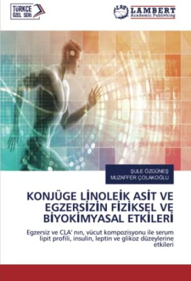 KONJÜGE L¿NOLE¿K AS¿T VE EGZERS¿Z¿N F¿Z¿KSEL VE B¿YOK¿MYASAL ETK¿LER¿