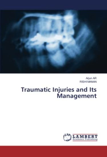Traumatic Injuries and Its Management