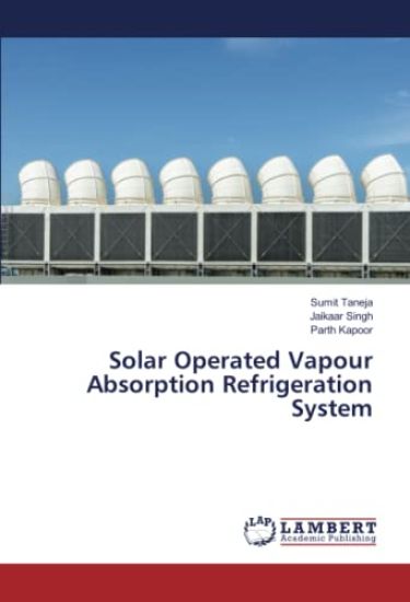 Solar Operated Vapour Absorption Refrigeration System