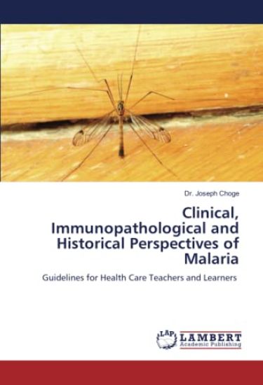Clinical, Immunopathological and Historical Perspectives of Malaria