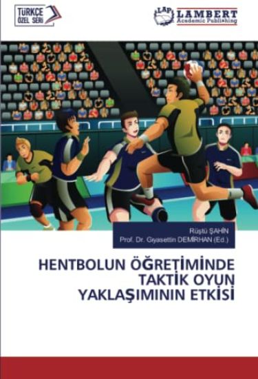 HENTBOLUN Ö¿RET¿M¿NDE TAKT¿K OYUN YAKLA¿IMININ ETK¿S¿